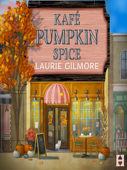 Title details for Kafé Pumpkin Spice by Laurie Gilmore - Available